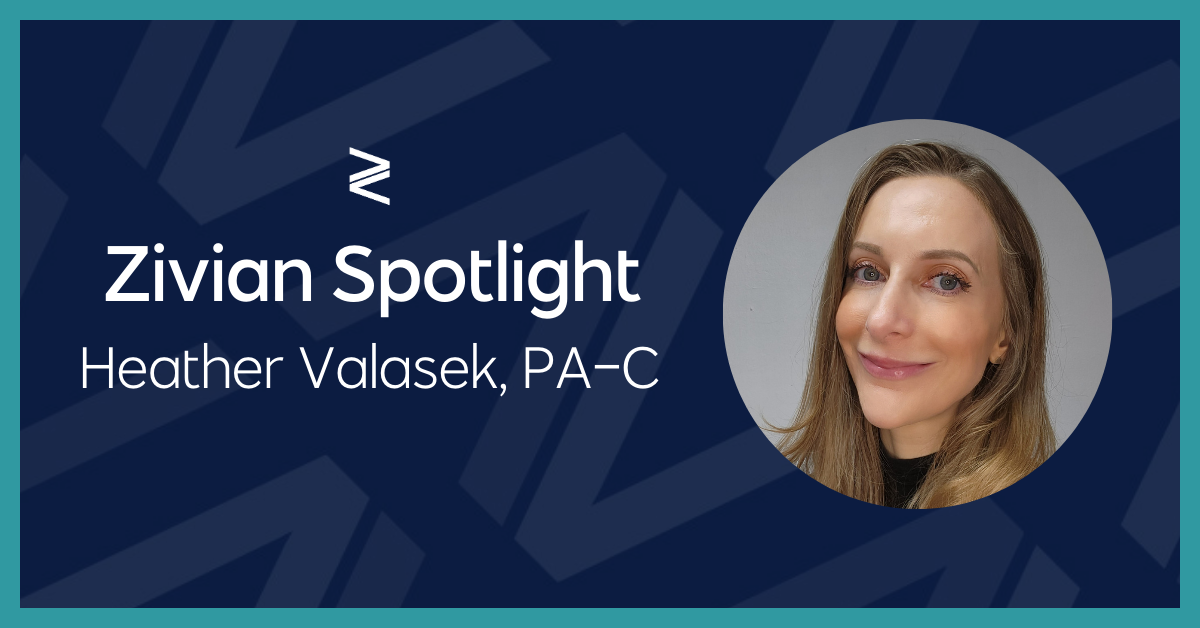 Zivian Spotlight: Heather Valasek, PA-C